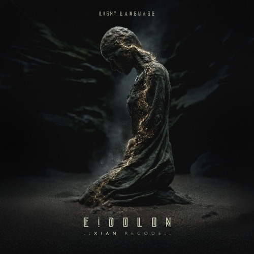 Light Language - Eidolon (Xian Recode)