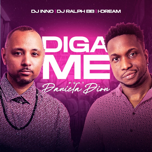 DJ Inno & Dj Ralph Bb - Me Diga (feat. Daniela Dion)