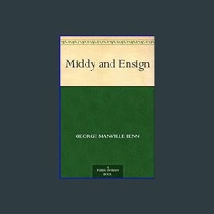 Read ebook [PDF] ✨ Middy and Ensign [PDF]