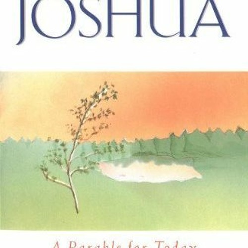 Stream PDF/Ebook Joshua: A Parable for Today BY : Joseph F 