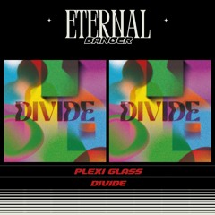 Plexi Glass - Divide (Club Eterno)(Free Download)
