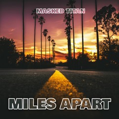 Miles Apart (feat. Sarah Bernardo)