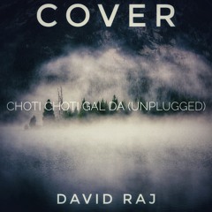Choti Choti Gal Da (Unplugged)