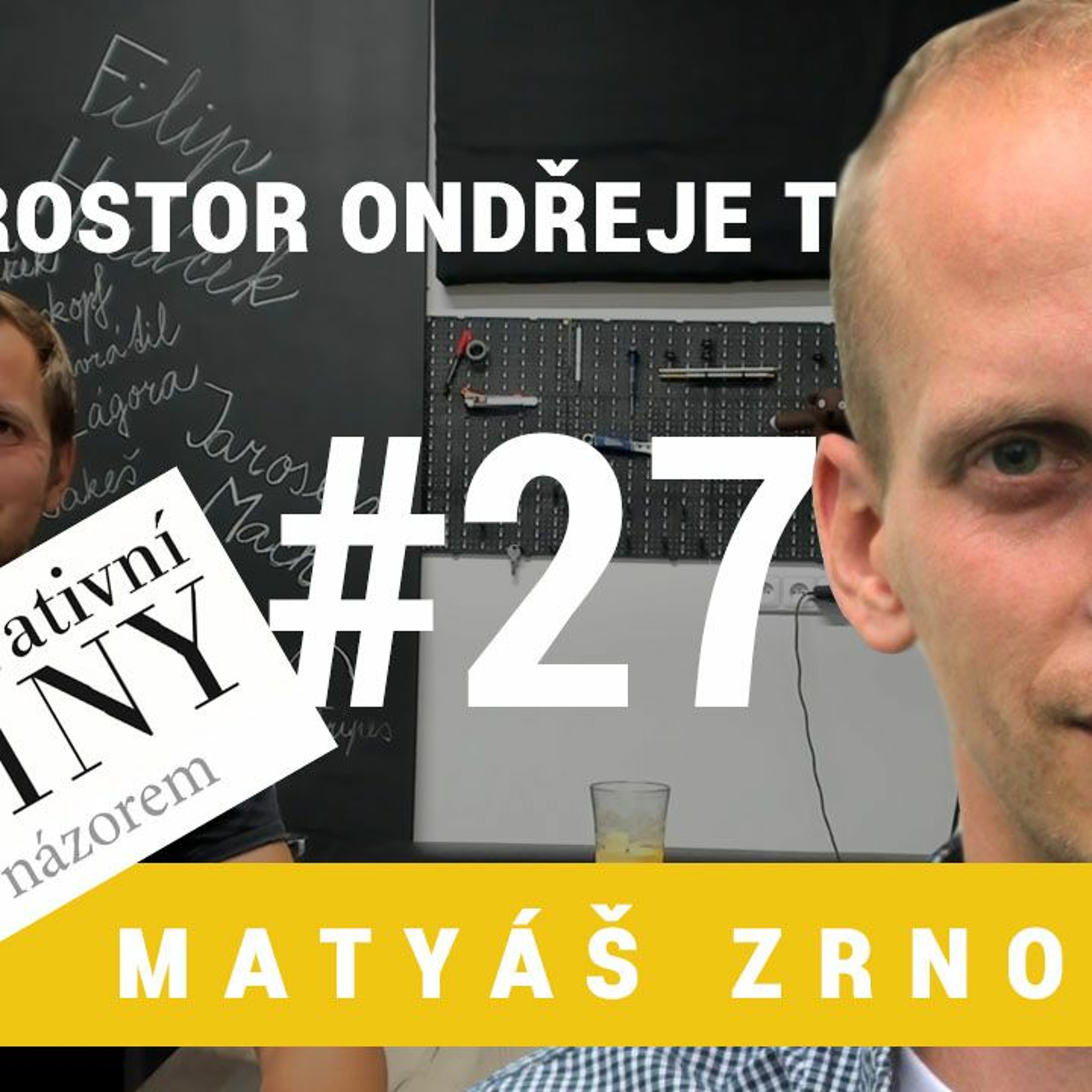 Prostor Ondřeje Tesárka 27 - Matyáš Zrno