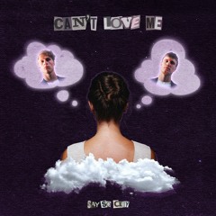Say So City - Can't Love Me
