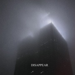 DISAPPEAR