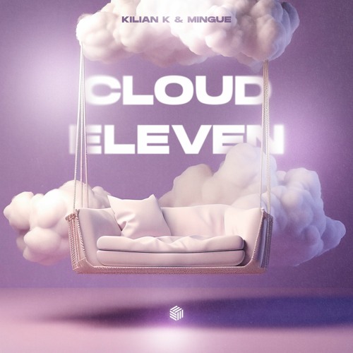 Kilian K & Mingue - Cloud Eleven
