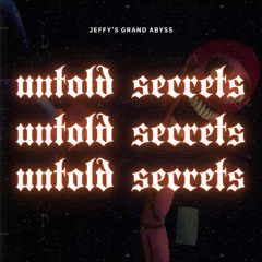 Untold Secrets (Shucks RX7) - Jeffy's Grand Abyss OST