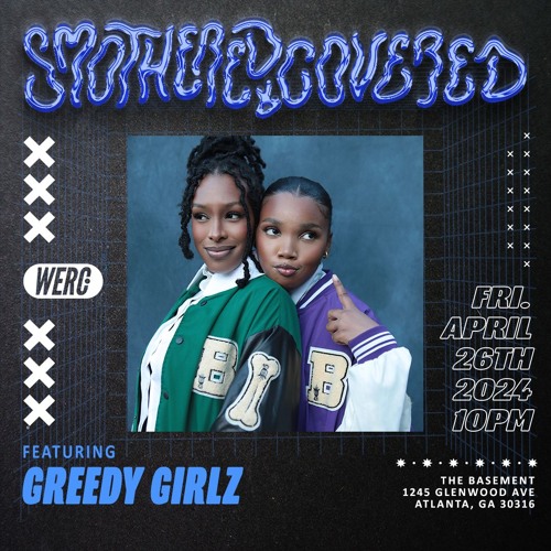 Greedy Girlz | Live From Smothered & Covered (Atlanta)