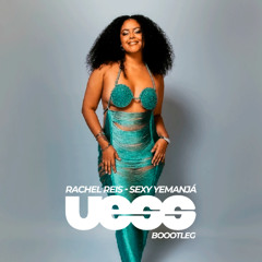 Rachel Reis - Sexy Yemanjá (Uess Bootleg Paredão)