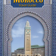 GET EBOOK 📥 Morroco: A Travel Guide by  Berty Ohayon KINDLE PDF EBOOK EPUB