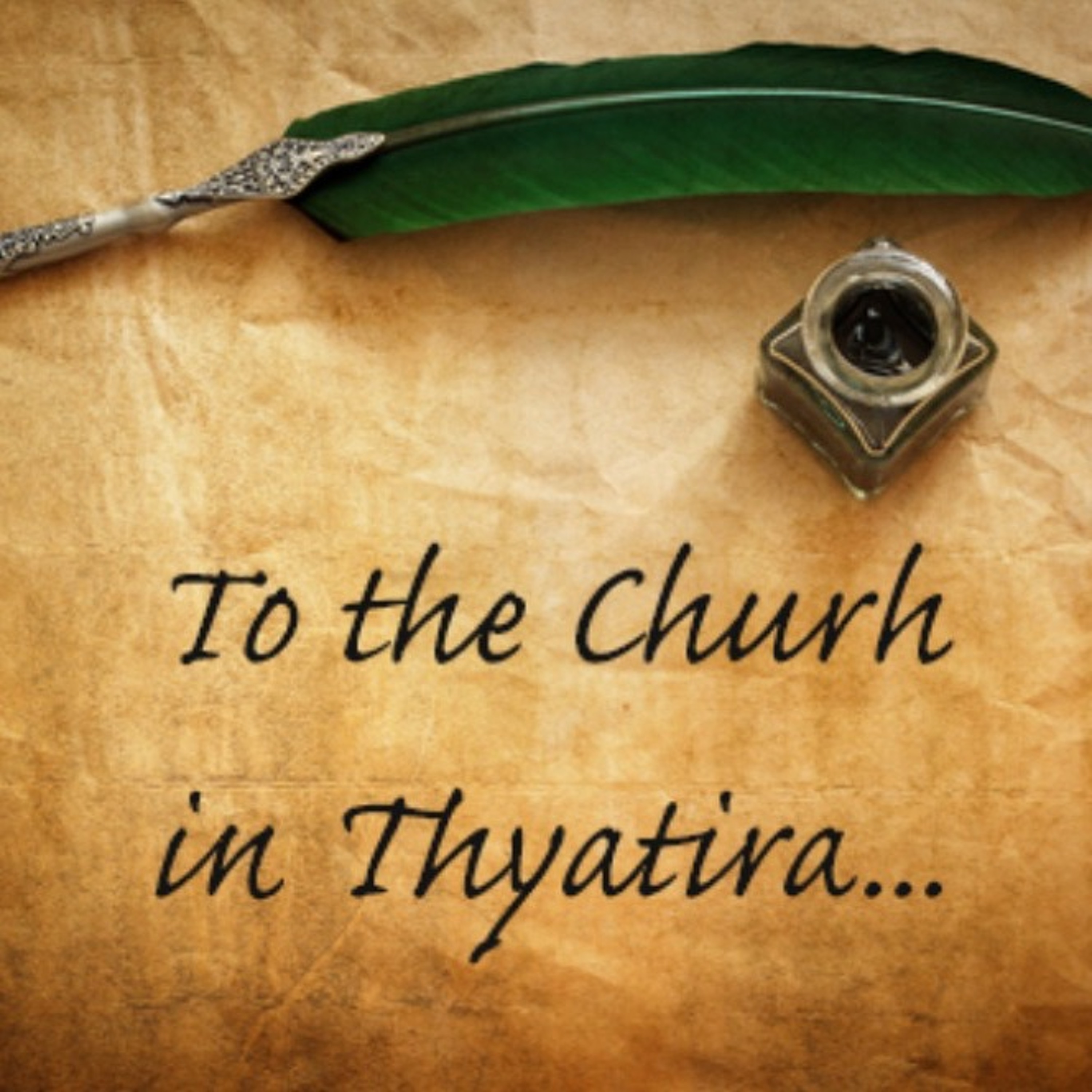 To the church in Thyatira... -Revelation 2:18-29 (Speaker:Dave Brown) episode artwork
