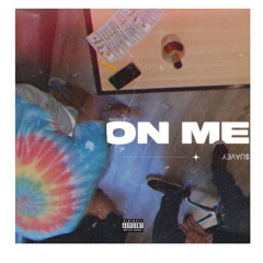 On Me - $uavey ft. ALV1N & 05