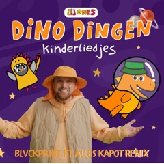 Ik Ben Een Boze Dino! ｜ Lil Ones Dino Dingen (BLVCKPRINT ft Alles Kapot Remix) FREE DOWNLOAD