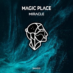 Magic Place - Miracle (Original Mix) [Siona Records]
