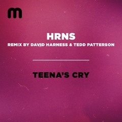 Teena's Cry (David Harness and Tedd Patterson Remix)