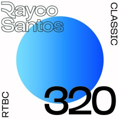 READY To Be CHILLED Podcast 320 mixed by Rayco Santos
