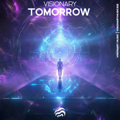 Visionary - Tomorrow | Future House