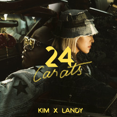 24 Carats (feat. Landy)