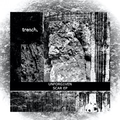 PREMIERE: UNFORG1VEN - Boundary Of A Scar (Original Mix) [Trench]