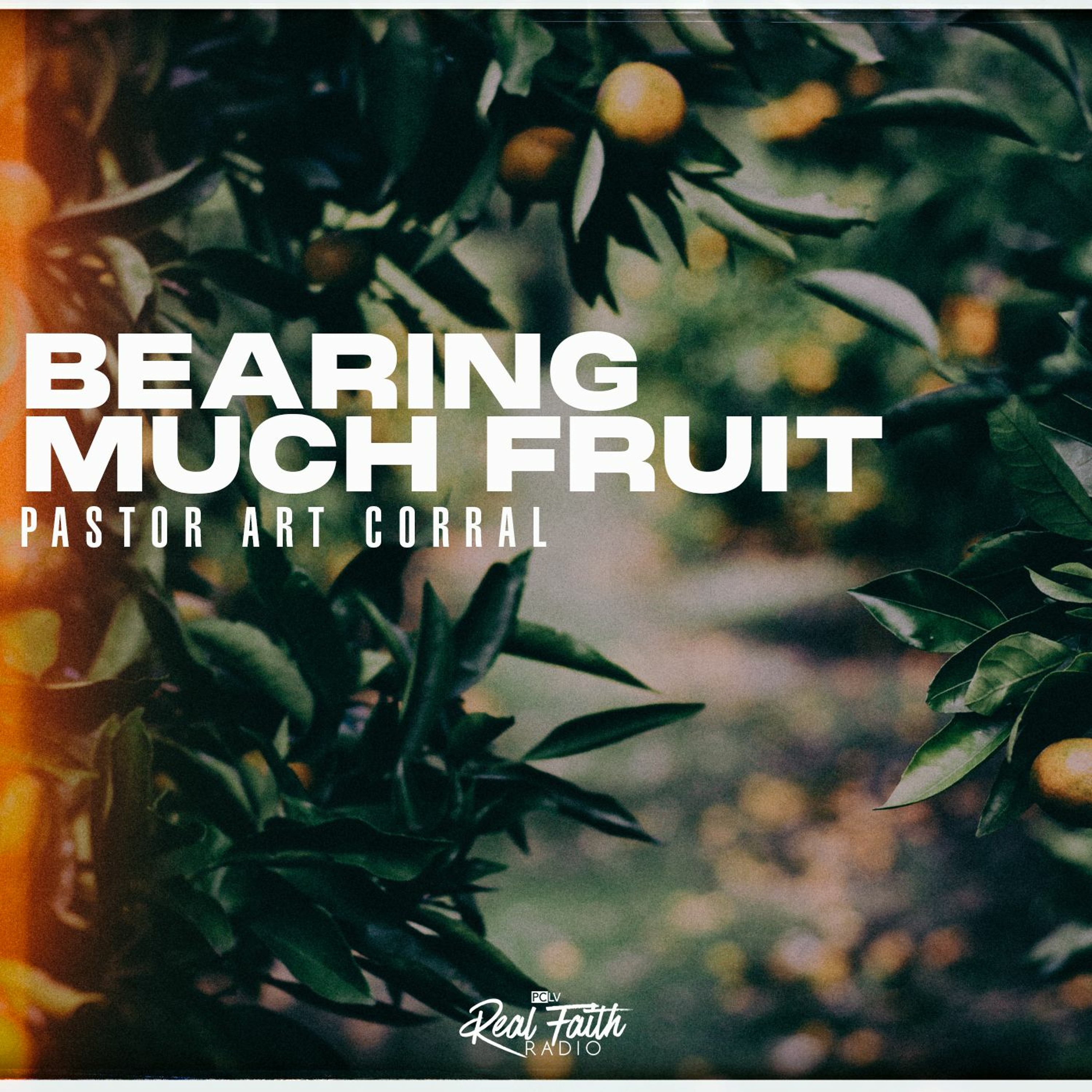 "Bearing Much Fruit," Pastor Art Corral (June 26, 2022) episode artwork