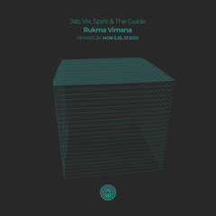 PREMIERE: Jab Vix, Spirit & The Guide - Rukma Vimana (MOB (LB) Remix) [One Of A Kind]