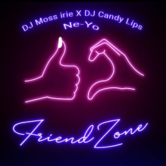 FriendZone DJ Moss irie, DJ CandyLips, Ne-Yo