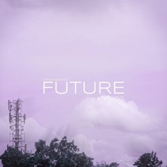 Future - KYRIOS (Original Mix)