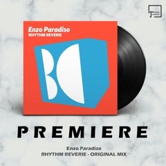 PREMIERE: Enzo Paradiso - Rhythm Reverie (Original Mix) [BALKAN CONNECTION]