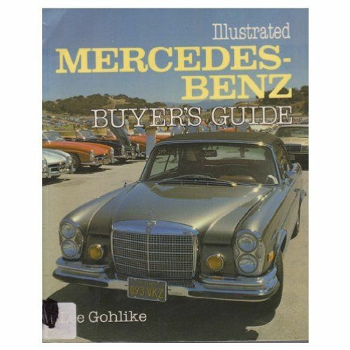 READ [KINDLE PDF EBOOK EPUB] Illustrated Mercedes-Benz Buyer's Guide by  Lee Gohilike