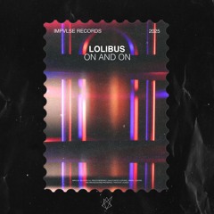Lolibus - On and on