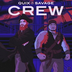 QUIX & Savage - CREW
