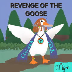 Revenge of the Goose