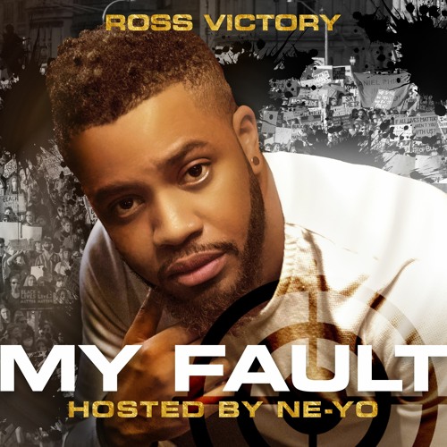 My Fault [hosted by Ne-Yo]