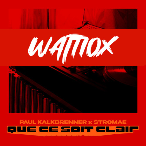 Paul Kalkbrenner & Stromae - QUE CE SOIT CLAIR (Wattiox Afro House Remix)
