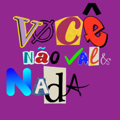Voce Não Vale Nada - Edited Version