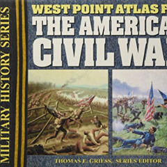 Get KINDLE 📙 West Point Atlas for the American Civil War (The West Point Military Hi