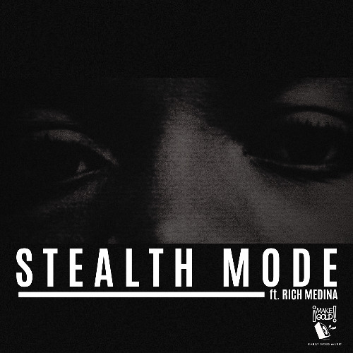 Stealth Mode ft. Rich Medina