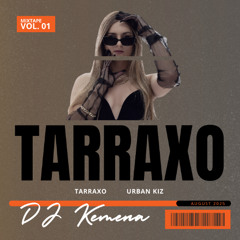 Tarraxo mixtape August 2025