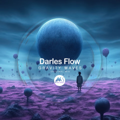 𝐏𝐑𝐄𝐌𝐈𝐄𝐑𝐄: Darles Flow - Gravity Waves [M-Sol DEEP]