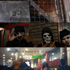 #WoodGreen - Rhylerz X Ramz X Ridz X Snypz - 22 Purging