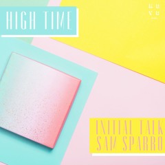 Initial Talk & Sam Sparro - High Time (Radio Mix)