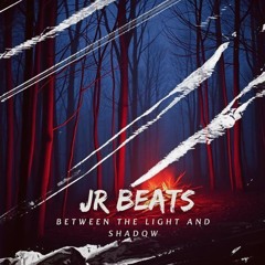 JR_Beats - Between the Light and Shadow