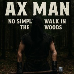 Ax Bright - No Simple Walk in the Woods 2025-10-15 14_10.m4a