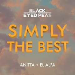 BEP, Anitta & El Alfa - Simply The Best (Picas Extended Mix) [FREE]