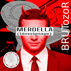 MERDELLA (témoignage)