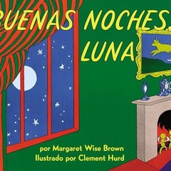 ❤PDF✔ Goodnight Moon / Buenas Noches, Luna (Spanish Edition)