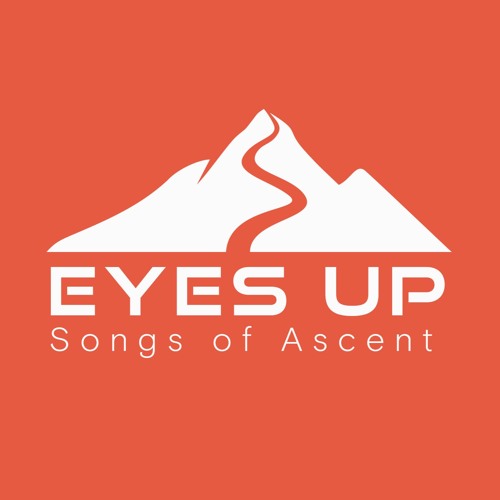 Eyes Up: Psalm 121 (6-22-25) Anthony Ceder