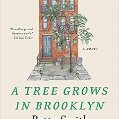 [EBOOK] 📚 A Tree Grows in Brooklyn [75th Anniversary Ed] (Perennial Classics) get [PDF] Download