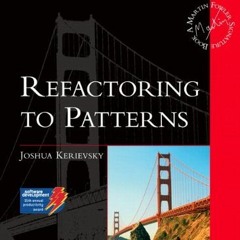 Read EBOOK EPUB KINDLE PDF Refactoring to Patterns (Addison-Wesley Signature Series (